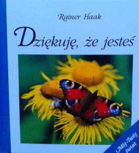 Rainer Haak, Dziękuję, że jesteś