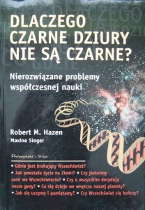 Robert M. Hazen, Dlaczego czarne dziury nie są czarne?