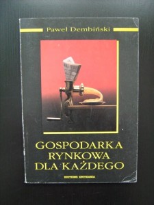 Paweł Dembiński, Gospodarka rynkowa dla każdego