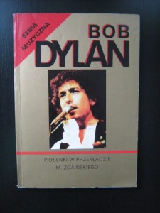 Bob Dylan, Piosenki w przekładzie M. Zgaińskiego