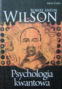 Robert Anton Wilson, Psychologia kwantowa