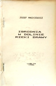 Józef Mackiewicz, Zbrodnia w dolinie rzeki Drawy