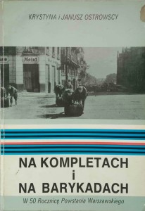 Krystyna i Janusz Ostrowscy, Na kompletach i na barykadach