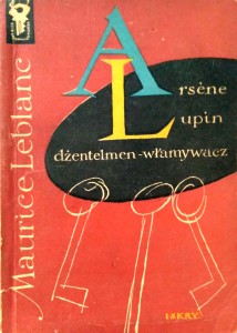 Maurice Leblanc, Arsene Lupin dżentelmen- włamywacz