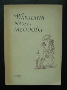 red. Blanka Kościukowa, Warszawa naszej młodości