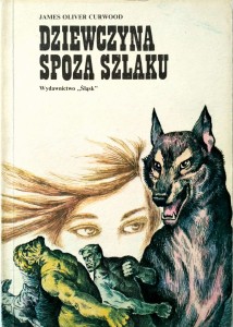 James Oliver Curwood, Dziewczyna spoza szlaku