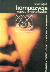 Paweł Wójcik, Kompozycja obrazu fotograficznego