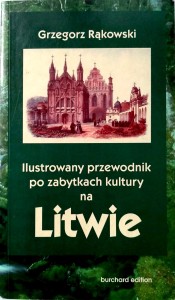 Grzegorz Rąkowski, Ilustrowany przewodnik po zabytkach kultury na Litwie