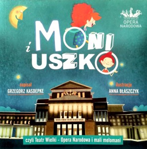 Grzegorz Kasdepke, Moni i Uszko