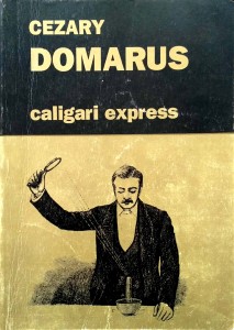 Cezary Domarus, Caligari express