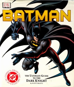 Batman The Ultimate Guide to the Dark Knight