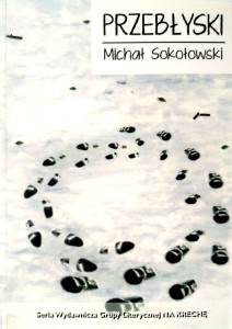 Michał Sokołowski, Przebłyski