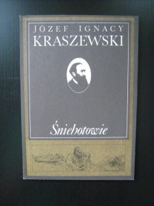 Józef Ignacy Kraszewski, Śniehotowie