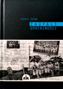 Tomasz Gołąb, Zaufali Opatrzności