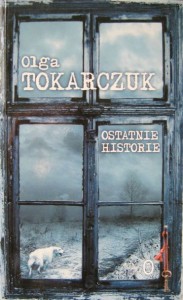 Olga Tokarczuk, Ostatnie historie