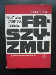 Teodor Filipiak, Polityczna i społeczna doktryna faszyzmu
