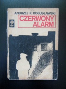 Andrzej K. Bogusławski, Czerwony alarm