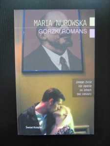 Maria Nurowska, Gorzki romans