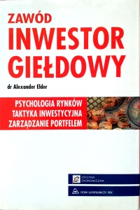 Alexander Elder, Zawód Inwestor Giełdowy