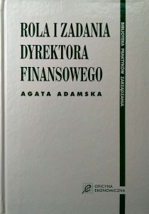 Agata Adamska, Rola i zadania dyrektora finansowego