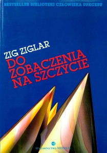 Zig Ziglar, Do zobaczenia na szczycie