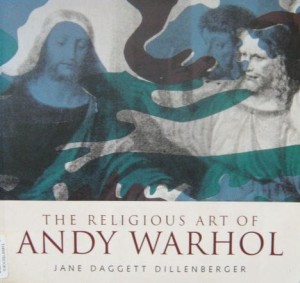 Jane Daggett Dillenberger, The Religious Art of Andy Warhol