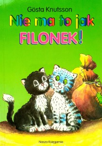 Gosta Knutsson, Nie ma to jak Filonek!