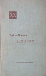 Malcolm Lowry, Pod wulkanem