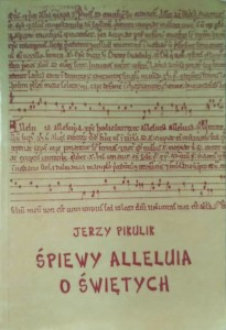Jerzy Pikulik, Śpiewy Alleluia o świętych