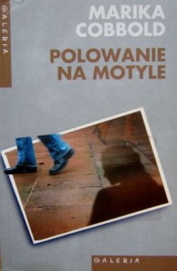 Marika Cobbold, Polowanie na motyle