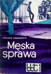 Janusz Domagalik, Męska Sprawa