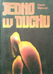 David Watson, Jedno w duchu