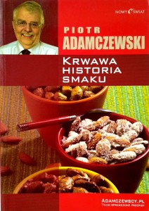Piotr Adamczewski, Krwawa historia smaku