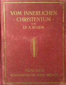 Alois Wurm, Vom Innerlichen Christentum
