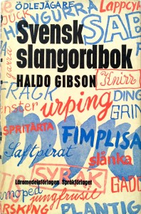 Haldo Gibson, Svensk slangordbok