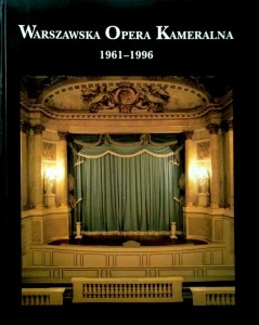 Warszawska Opera Kameralna 1961- 1996