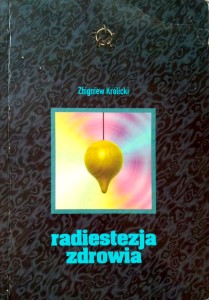 Zbigniew Królicki, Radiestezja zdrowia