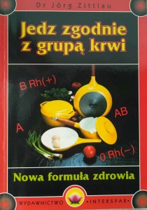 Jorg Zittlau, Jedz zgodnie z grupą krwi