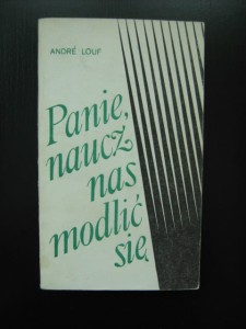 Andre Louf, Panie, naucz nas modlić się