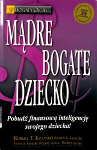 Robert T. Kiyosaki, Mądre bogate dziecko