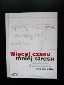 Judi James, Więcej czasu mniej stresu