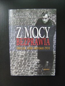 Wojciech Sumliński, Z mocy bezprawia