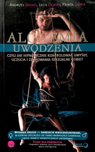 Batko Dębski Sowa, Alchemia uwodzenia
