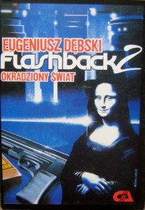 Eugeniusz Dębski, Flashback 2 czyli Okradziony świat