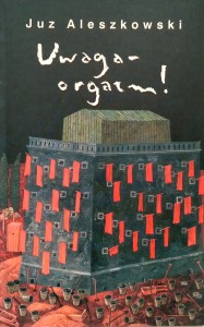 Juz Aleszkowski, Uwaga- orgazm!