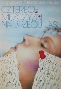 Stanisława Fleszarowa- Muskat, Czterech mężczyzn na brzegu lasu
