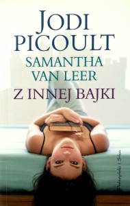 Jodi Picoult Samantha van Leer, Z innej bajki