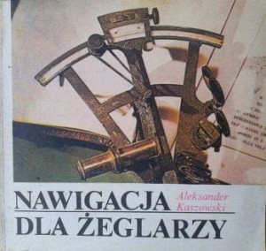 Aleksander Kaszowski, Nawigacja dla żeglarzy