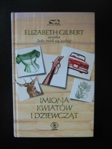 Elizabeth Gilbert, Imiona kwiatów i dziewcząt