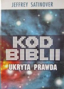 Jeffrey Satinover, Kod Biblii Ukryta prawda